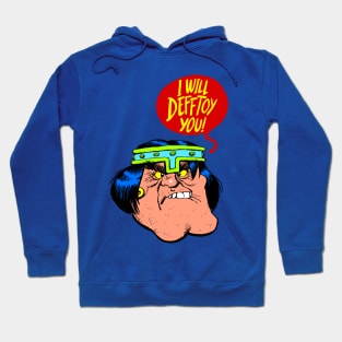 I Will Defftoy You! Hoodie